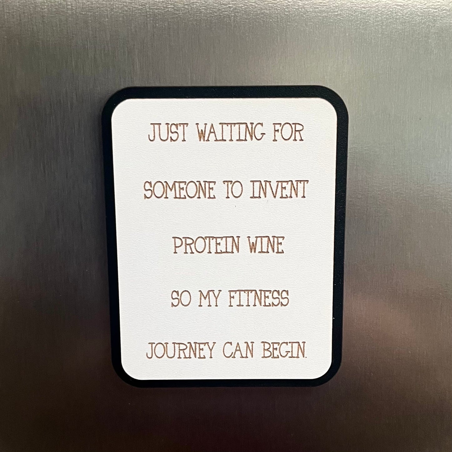 Funny Fridge Magnet, Protein Wine, Wooden Engraved Magnet.