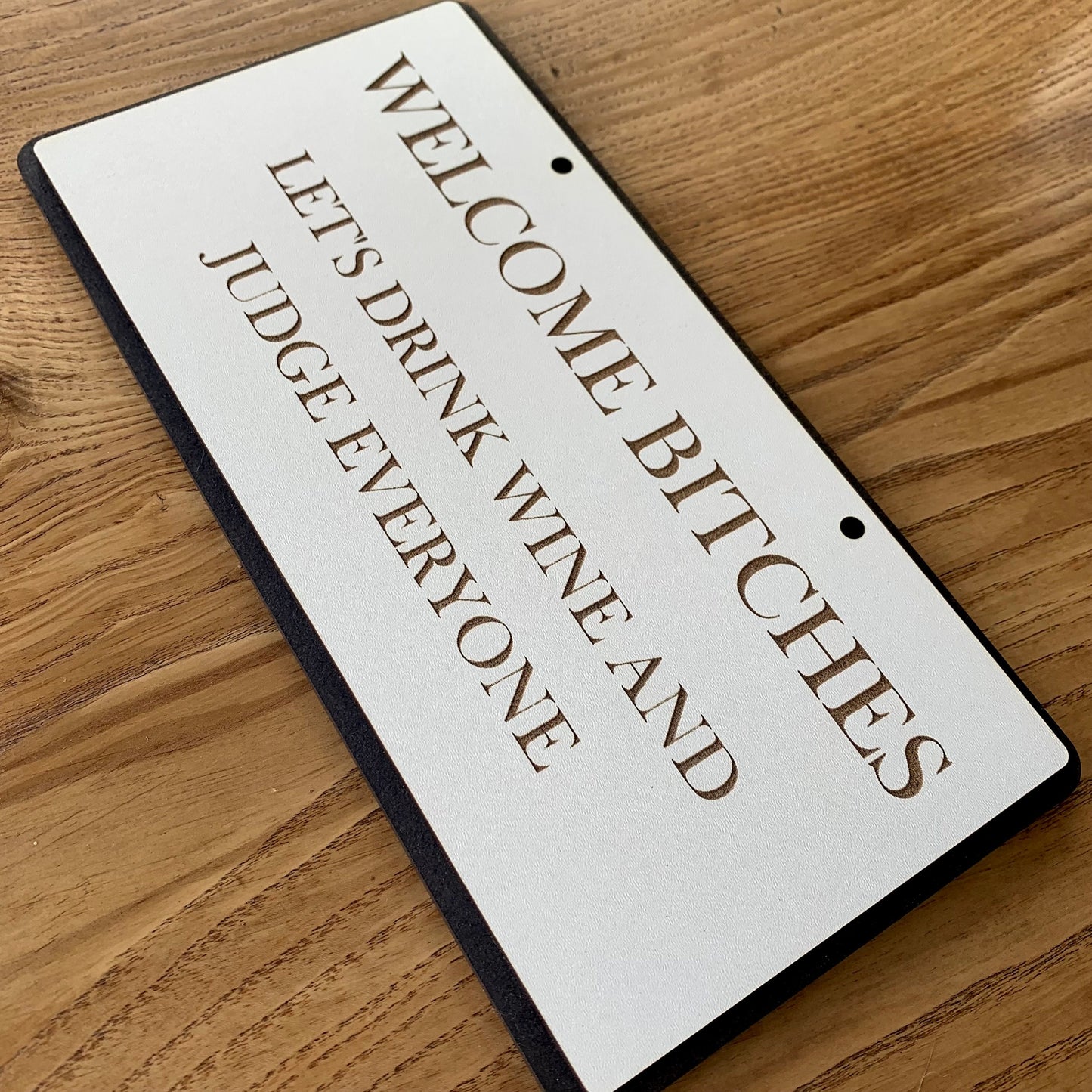 Funny Wooden Welcome Bitches Sign: Insulting Rude Quote Decor