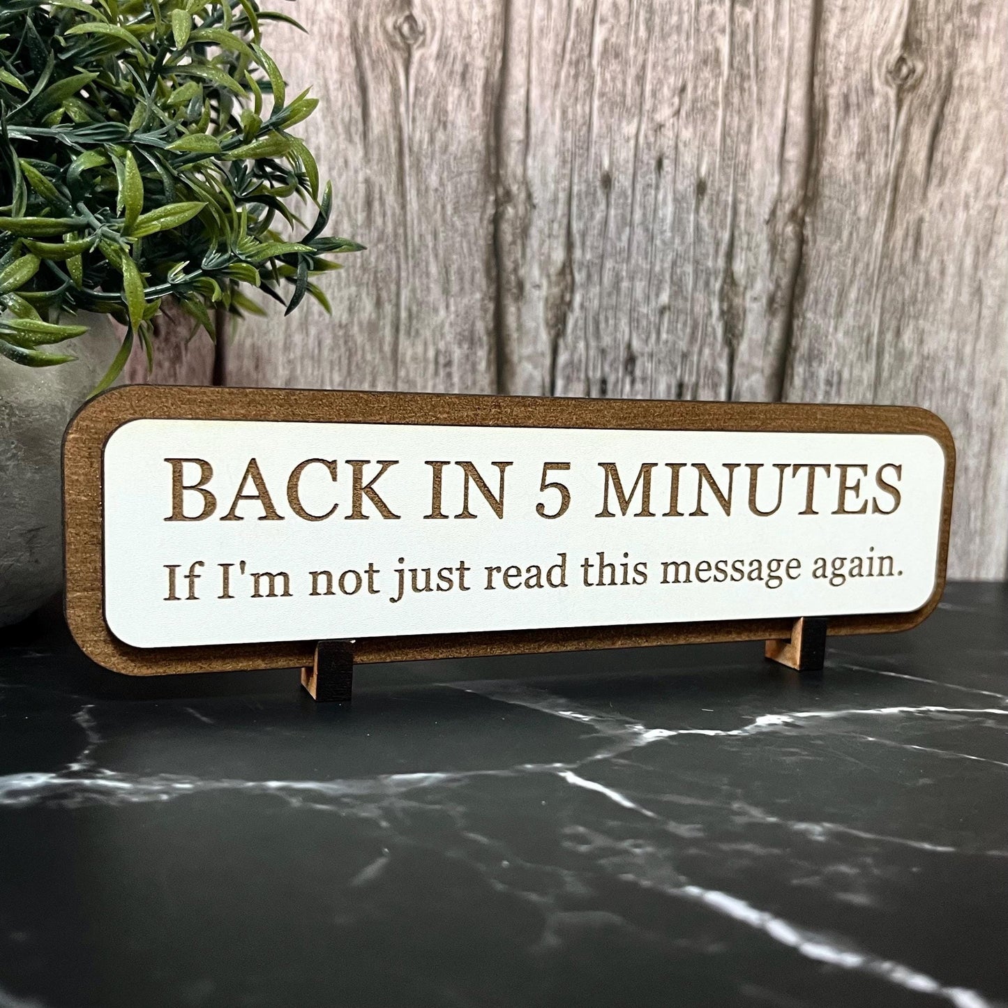 Back In Five Minutes, Funny Wooden Sign, Wooden Plaque, Office Desk