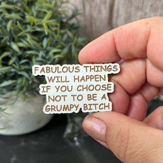 Funny Quote Bag Badge, Pin Badge, Grumpy Bitch