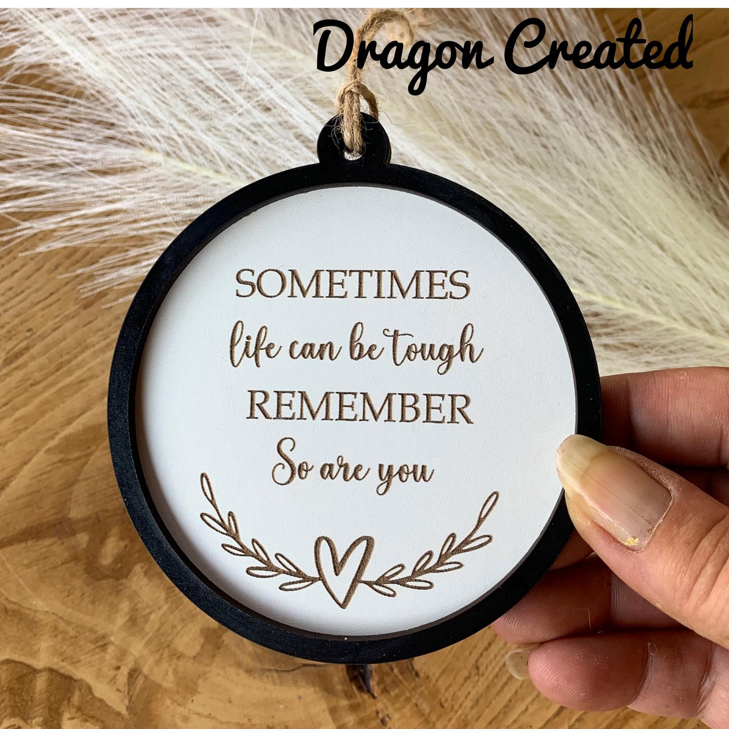 Sometimes Life Can Be Tough, Wooden Sign, Sentimental Words, Affirmation