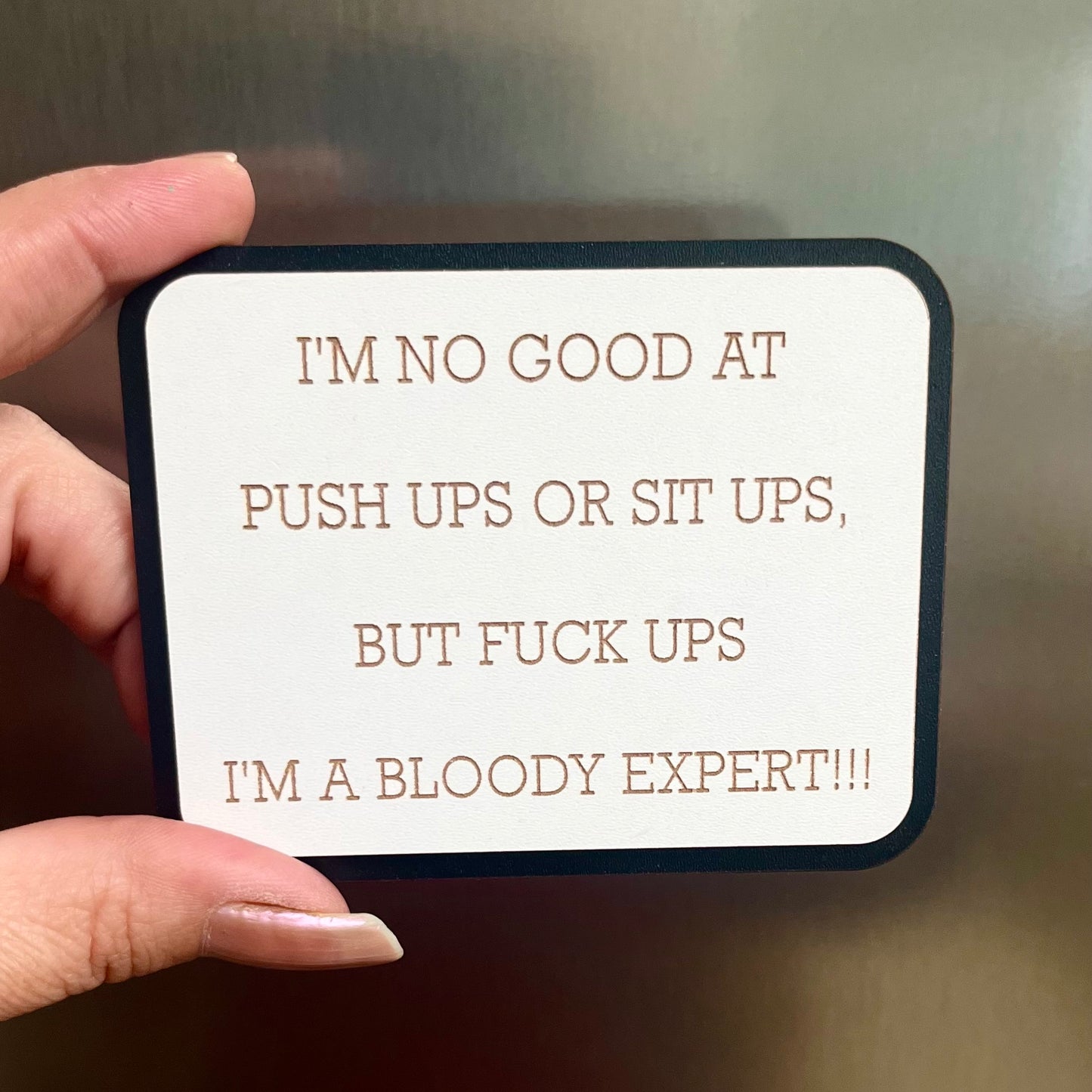 Funny Fridge Magnet, Bloody Expert, Wooden Engraved Magnet.