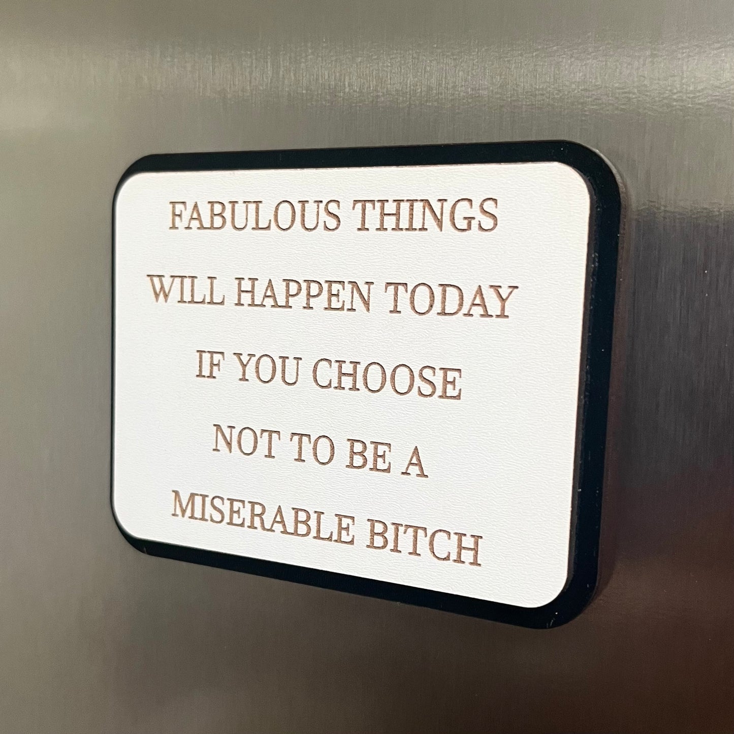 Funny Fridge Magnet, Fabulous Things, Wooden Engraved Magnet.