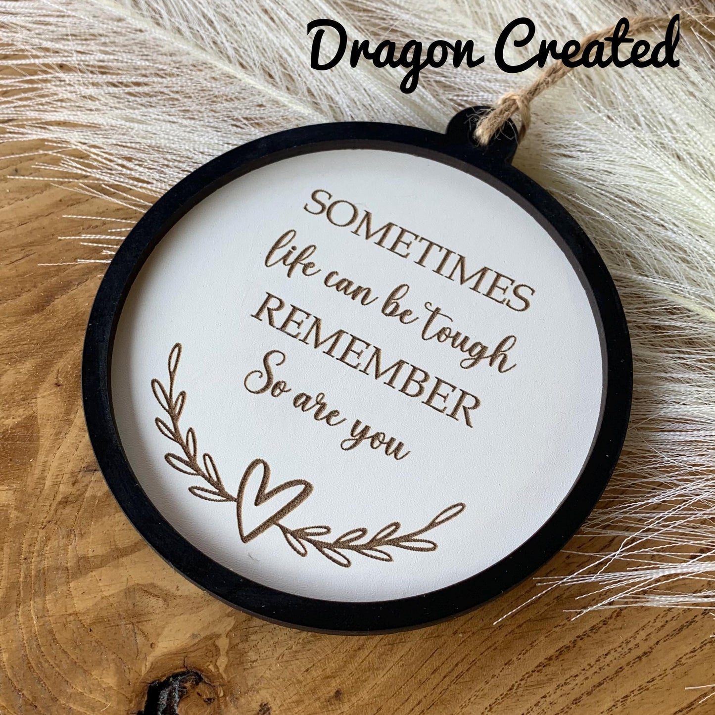 Sometimes Life Can Be Tough, Wooden Sign, Sentimental Words, Affirmation