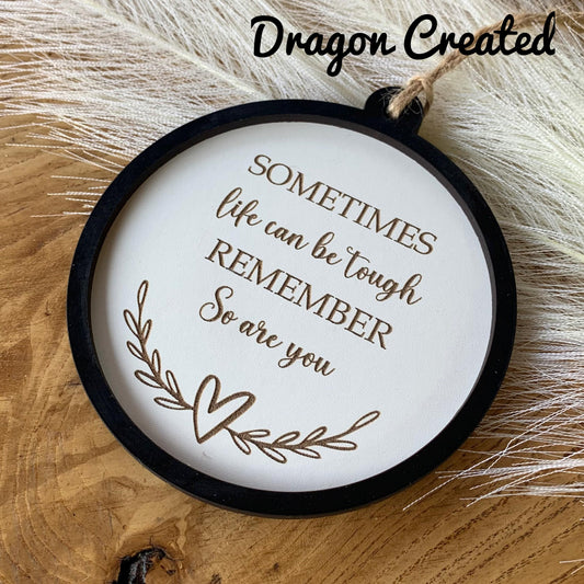 Sometimes Life Can Be Tough, Wooden Sign, Sentimental Words, Affirmation