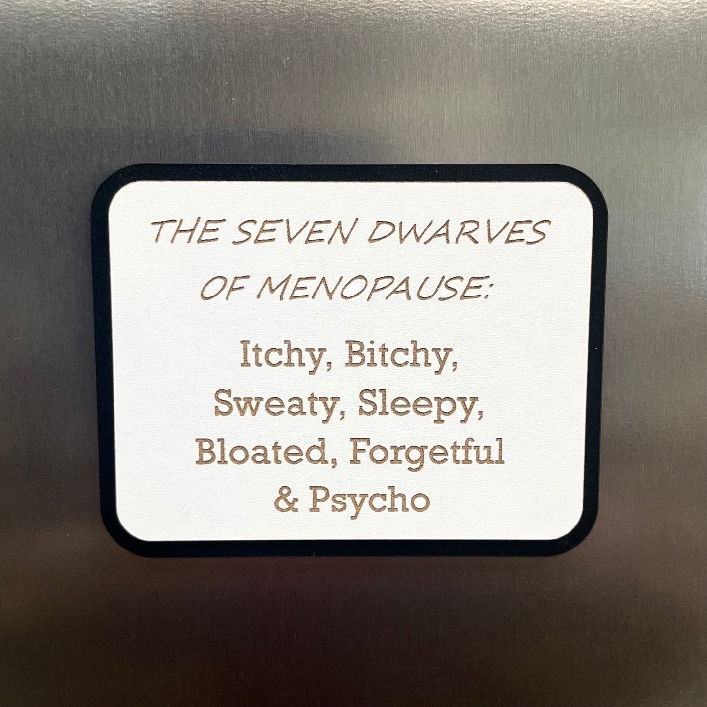 Funny Fridge Magnet, Menopause, Wooden Engraved Magnet.