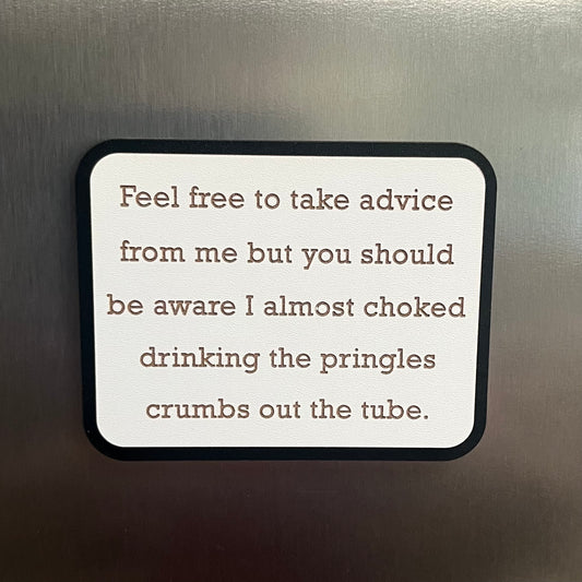 Funny Fridge Magnet, Feel Free To Take Advice, Wooden Engraved Magnet.