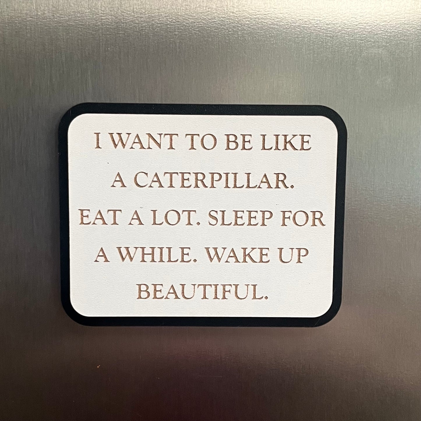 Funny Fridge Magnet, Caterpillar, Wooden Engraved Magnet.