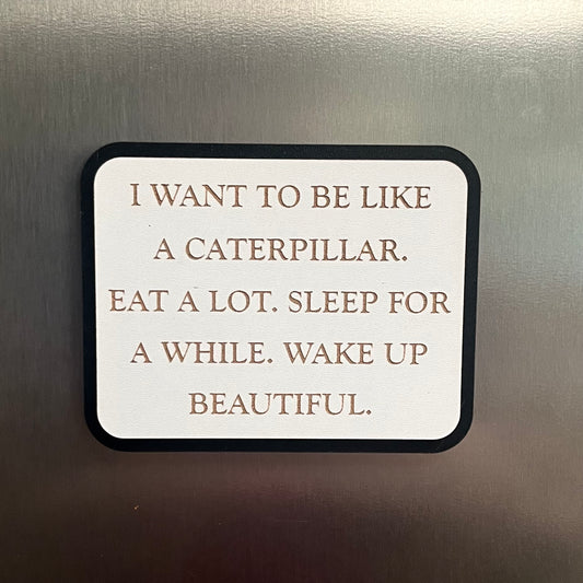 Funny Fridge Magnet, Caterpillar, Wooden Engraved Magnet.