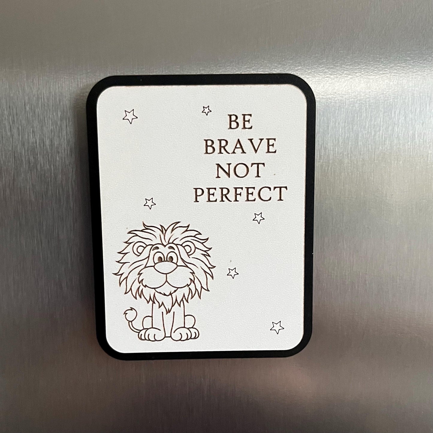 Funny Fridge Magnet: Wood Laser engraved Quote, Be Brave Not Perfect , Fun Quote