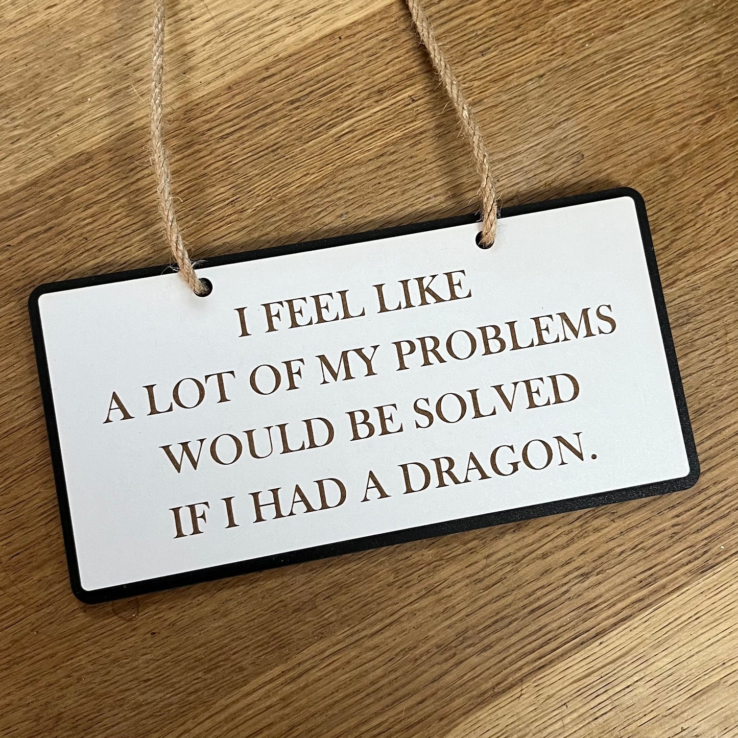 Funny Wooden Sign, Engraved Decor, I Feel A Lot Of My Problems Quote, House Plaque