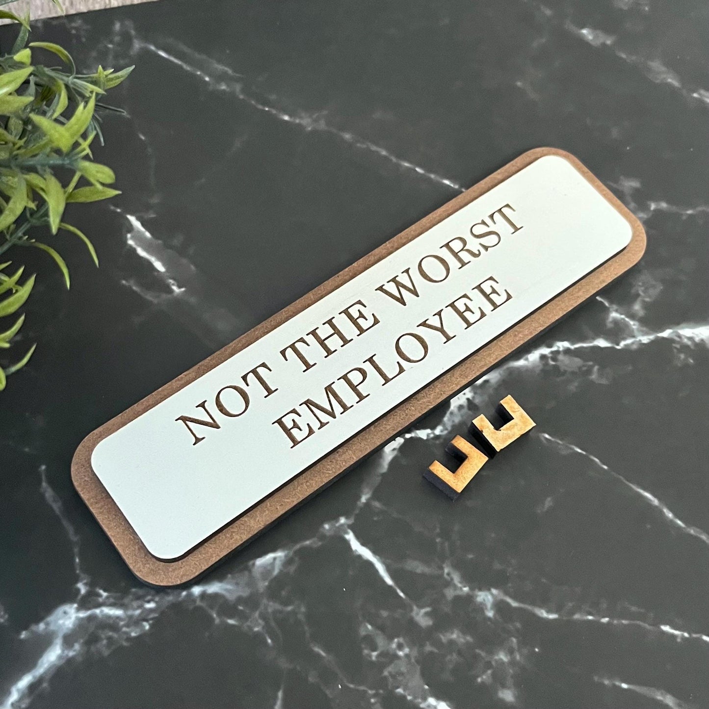 Not The Worst Employee, Funny Wooden Desk Sign, Wooden Plaque, Office Joke Gift