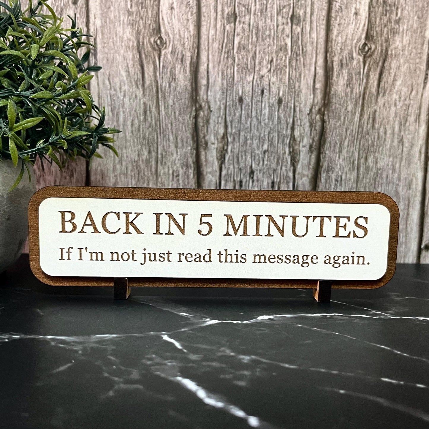 Back In Five Minutes, Funny Wooden Sign, Wooden Plaque, Office Desk