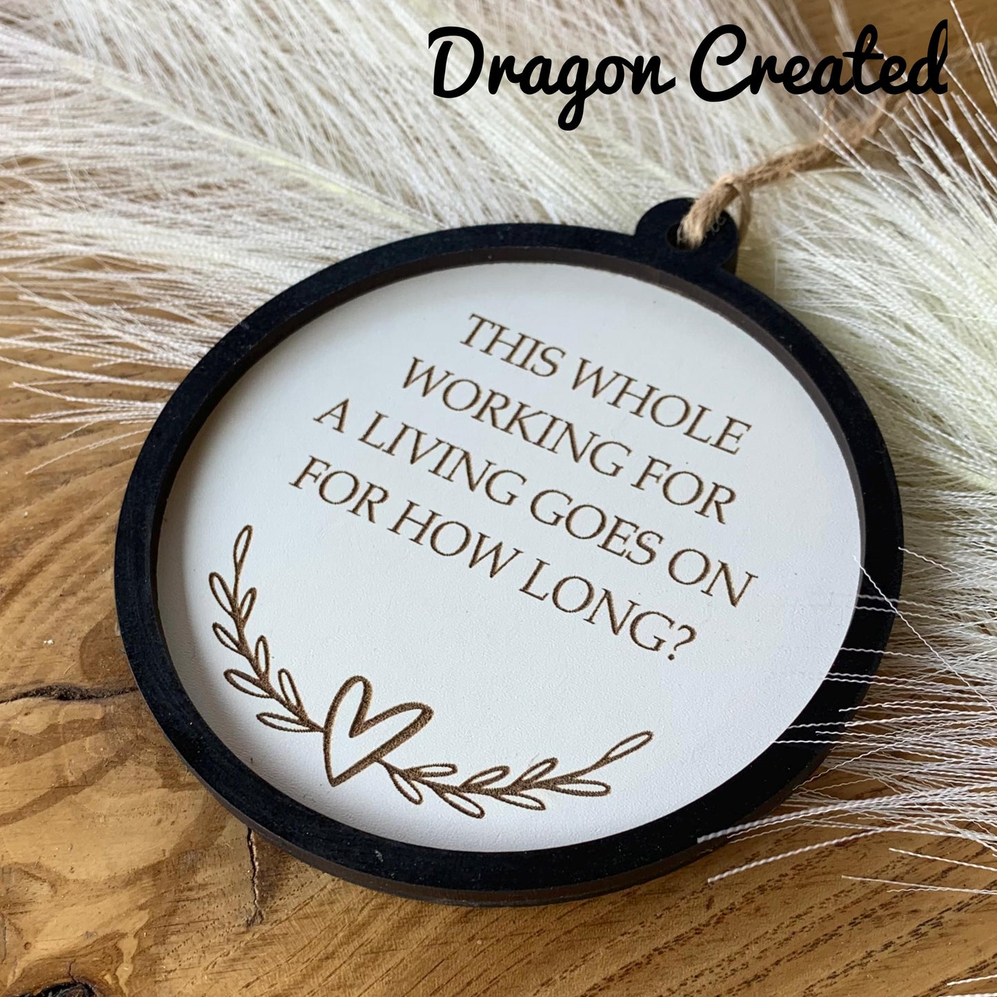 Funny Office Sign: Working For A Living Plaque, CoWorker Gift