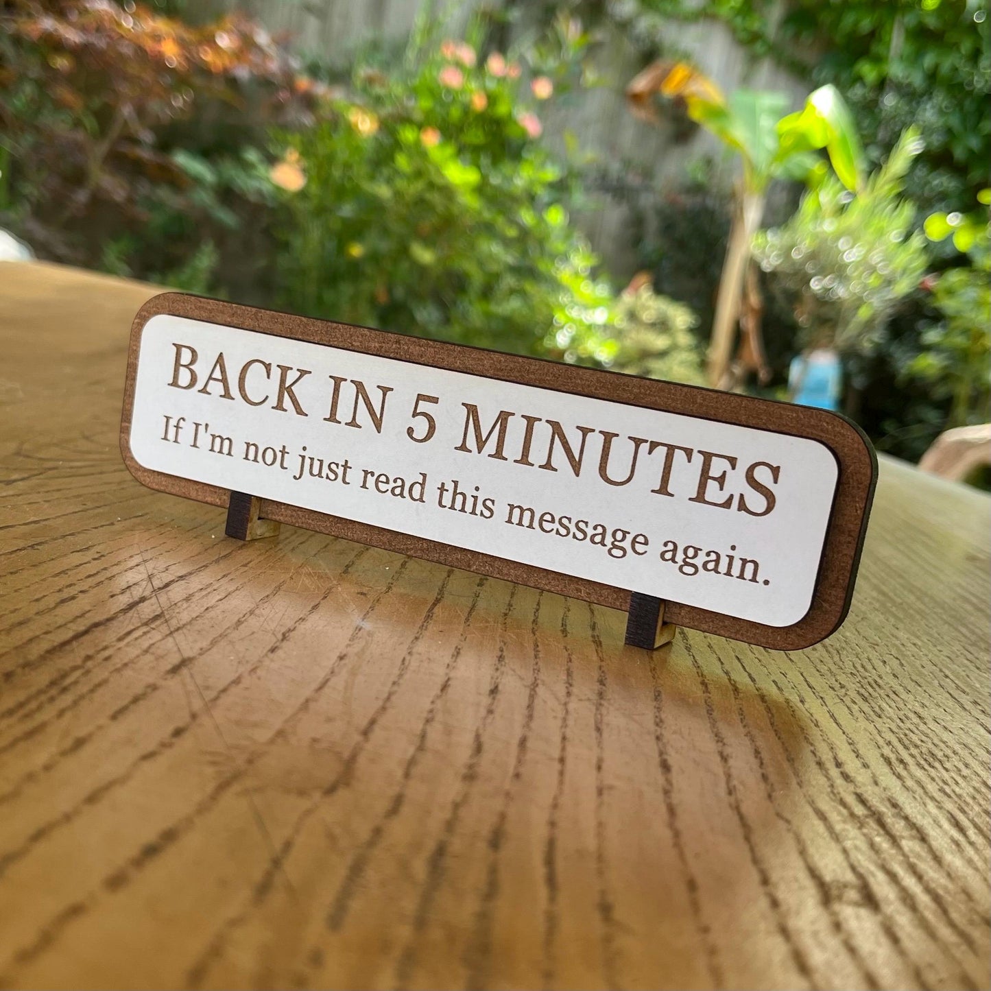 Back In Five Minutes, Funny Wooden Sign, Wooden Plaque, Office Desk