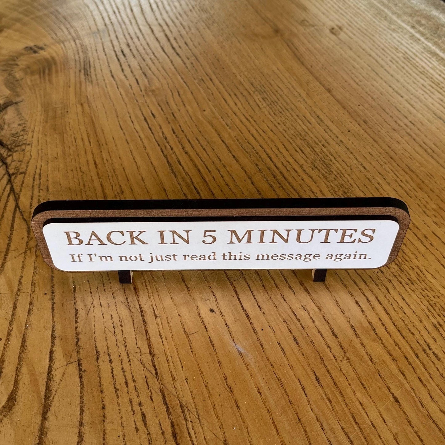 Back In Five Minutes, Funny Wooden Sign, Wooden Plaque, Office Desk