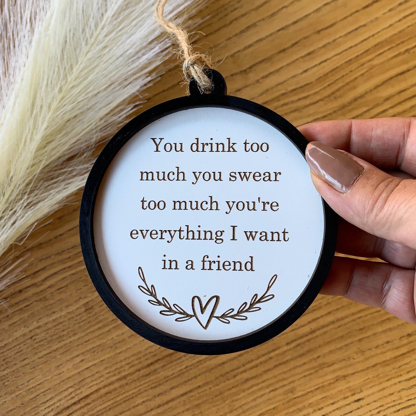 Best Friend Funny Sign, Plaque Friendship, Naughty Rude Wooden Sign