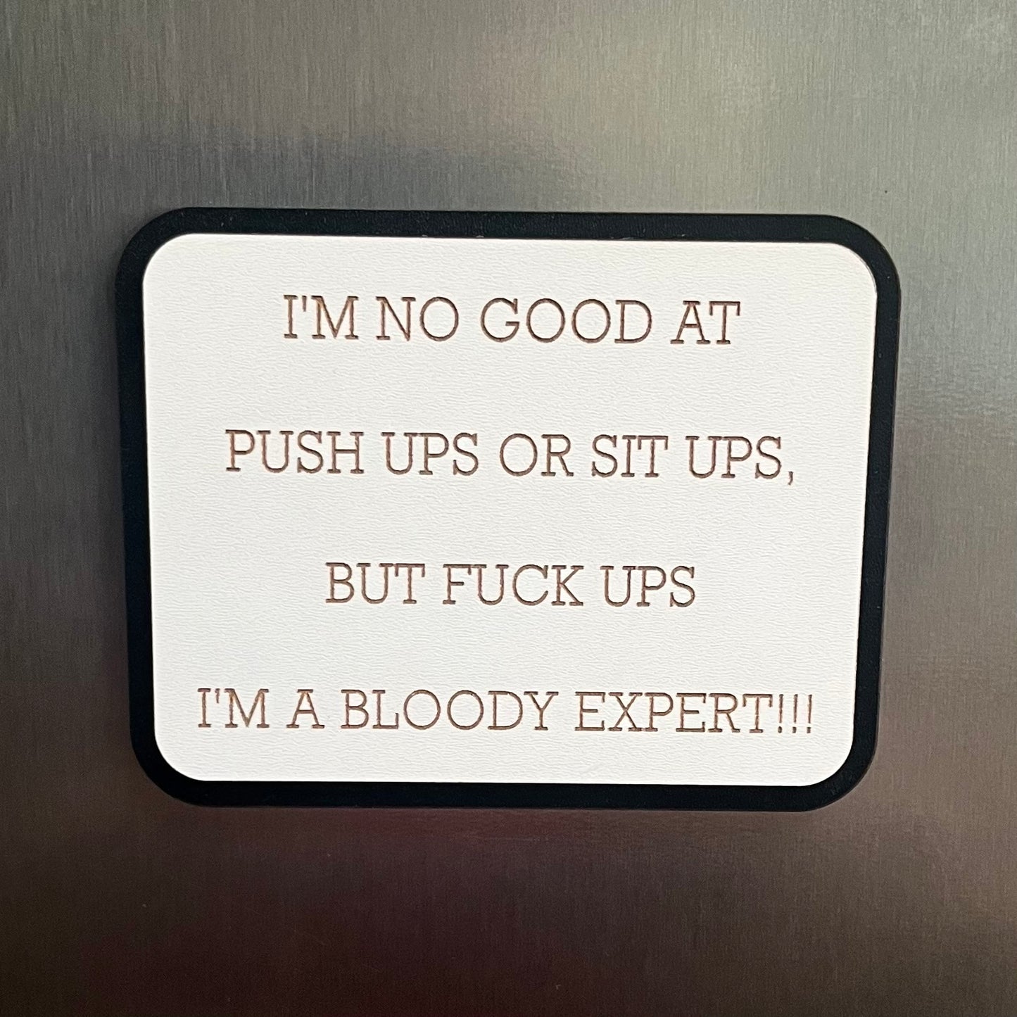 Funny Fridge Magnet, Bloody Expert, Wooden Engraved Magnet.