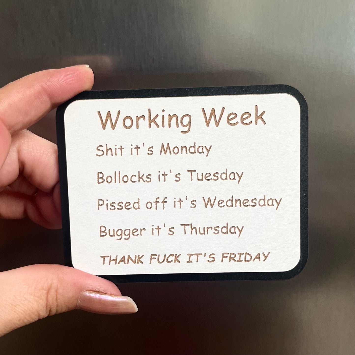 Funny Fridge Magnet, Working Week, Wooden Engraved Magnet.