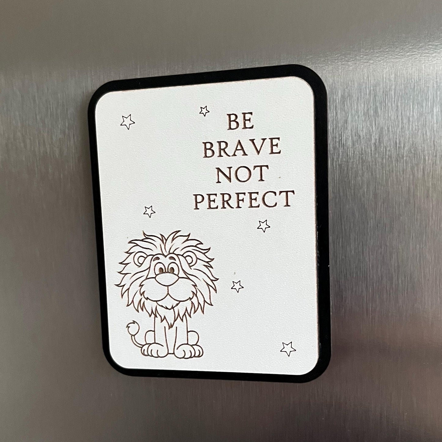 Funny Fridge Magnet: Wood Laser engraved Quote, Be Brave Not Perfect , Fun Quote