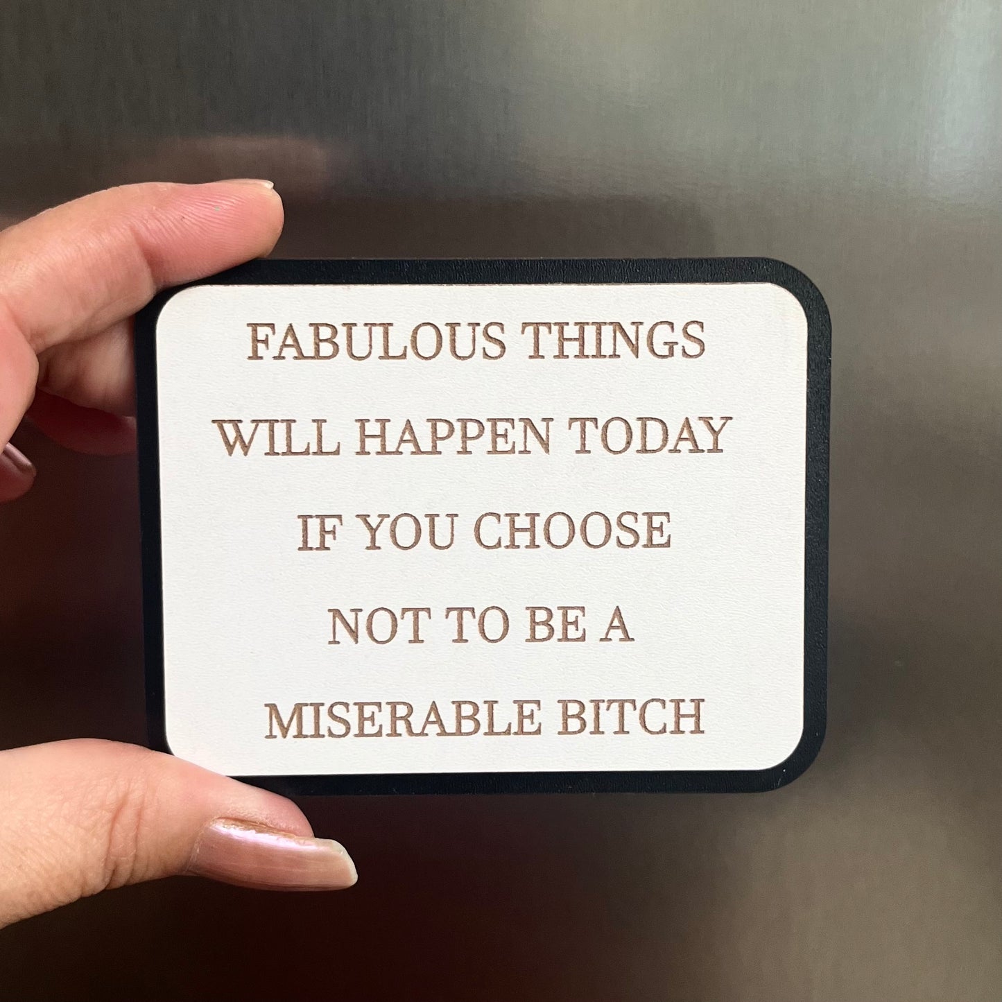 Funny Fridge Magnet, Fabulous Things, Wooden Engraved Magnet.