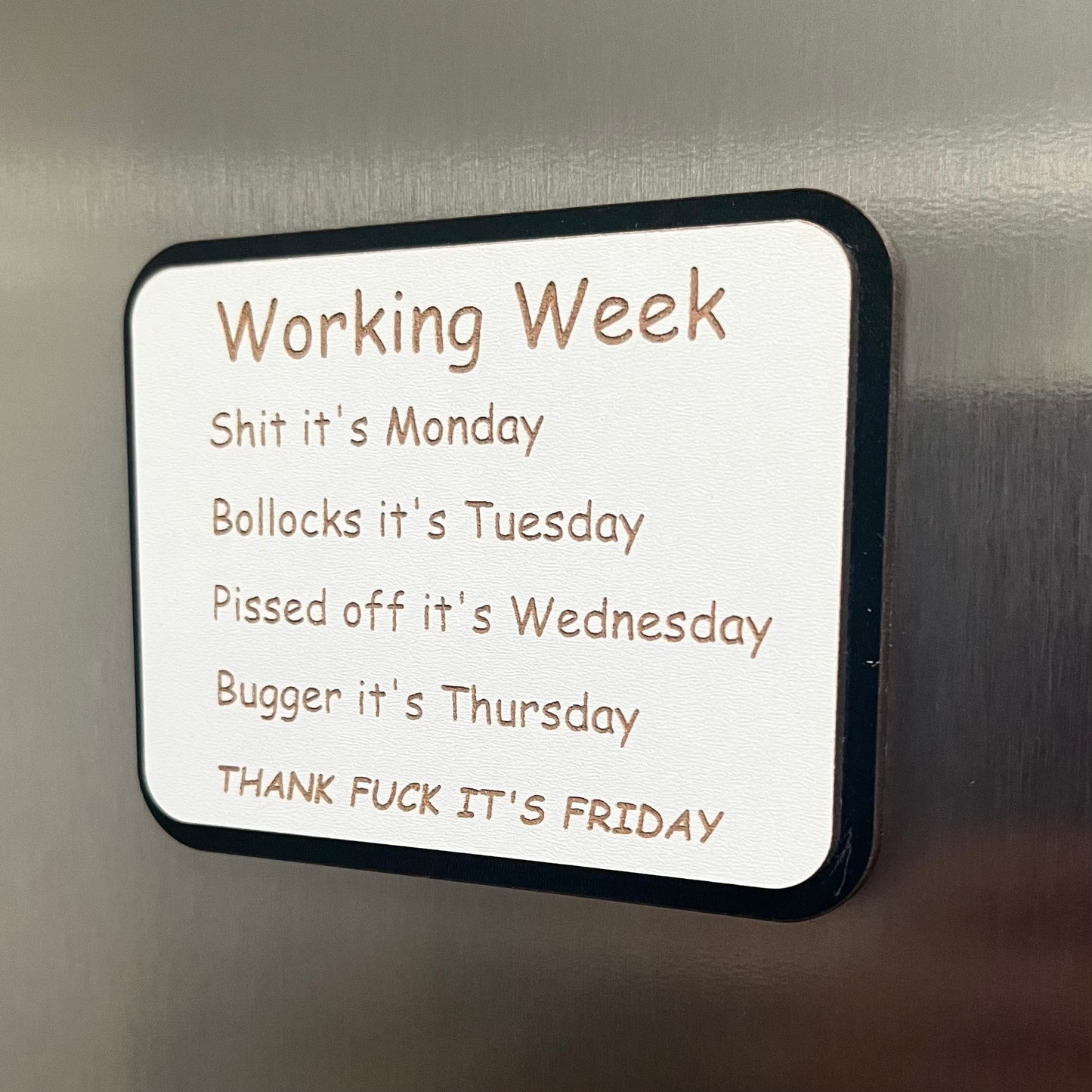 Funny Fridge Magnet, Working Week, Wooden Engraved Magnet.