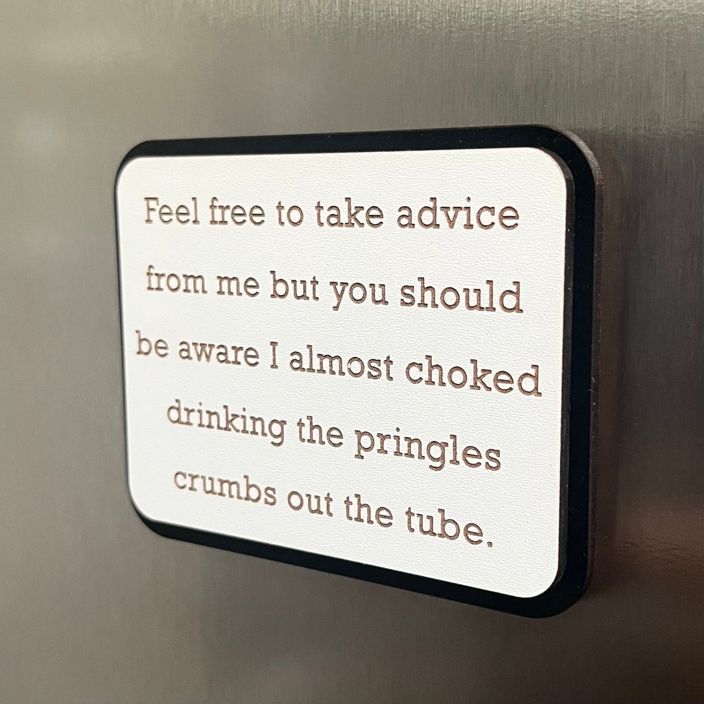 Funny Fridge Magnet, Feel Free To Take Advice, Wooden Engraved Magnet.