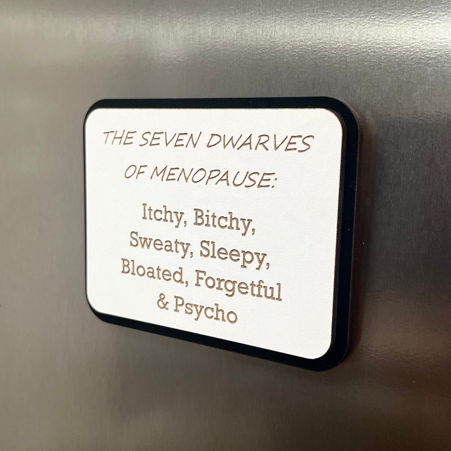 Funny Fridge Magnet, Menopause, Wooden Engraved Magnet.