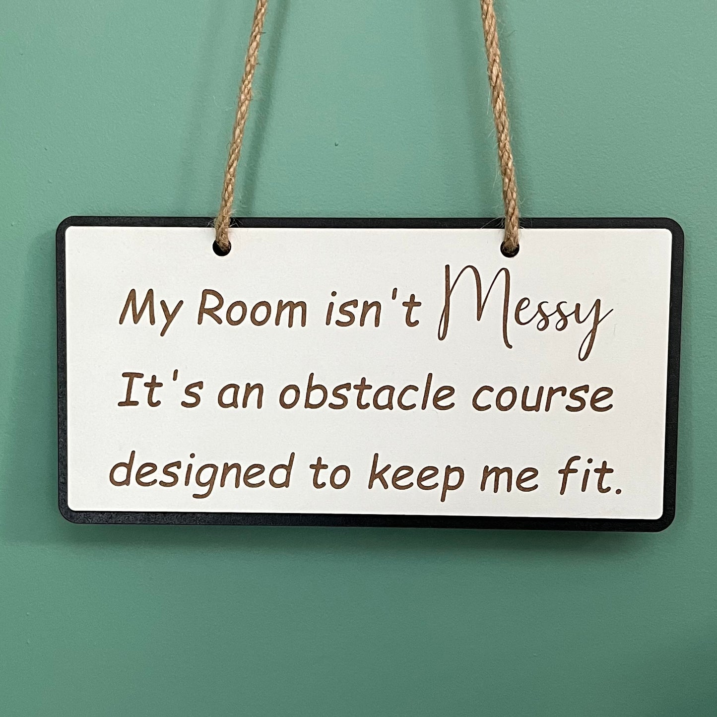 Funny Wooden Sign, Engraved Decor, My Room Isn’t Messy Quote, Bedroom Plaque