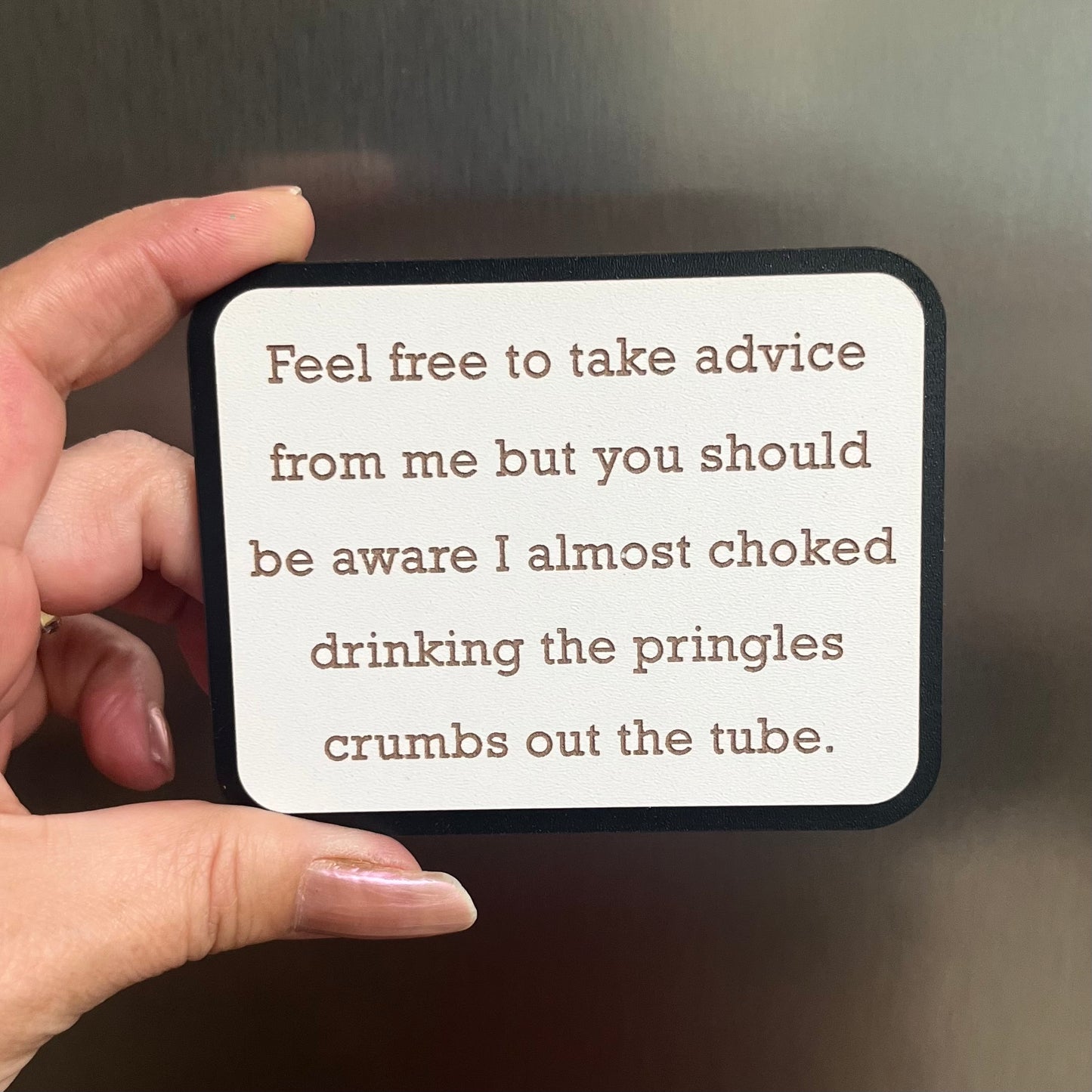 Funny Fridge Magnet, Feel Free To Take Advice, Wooden Engraved Magnet.