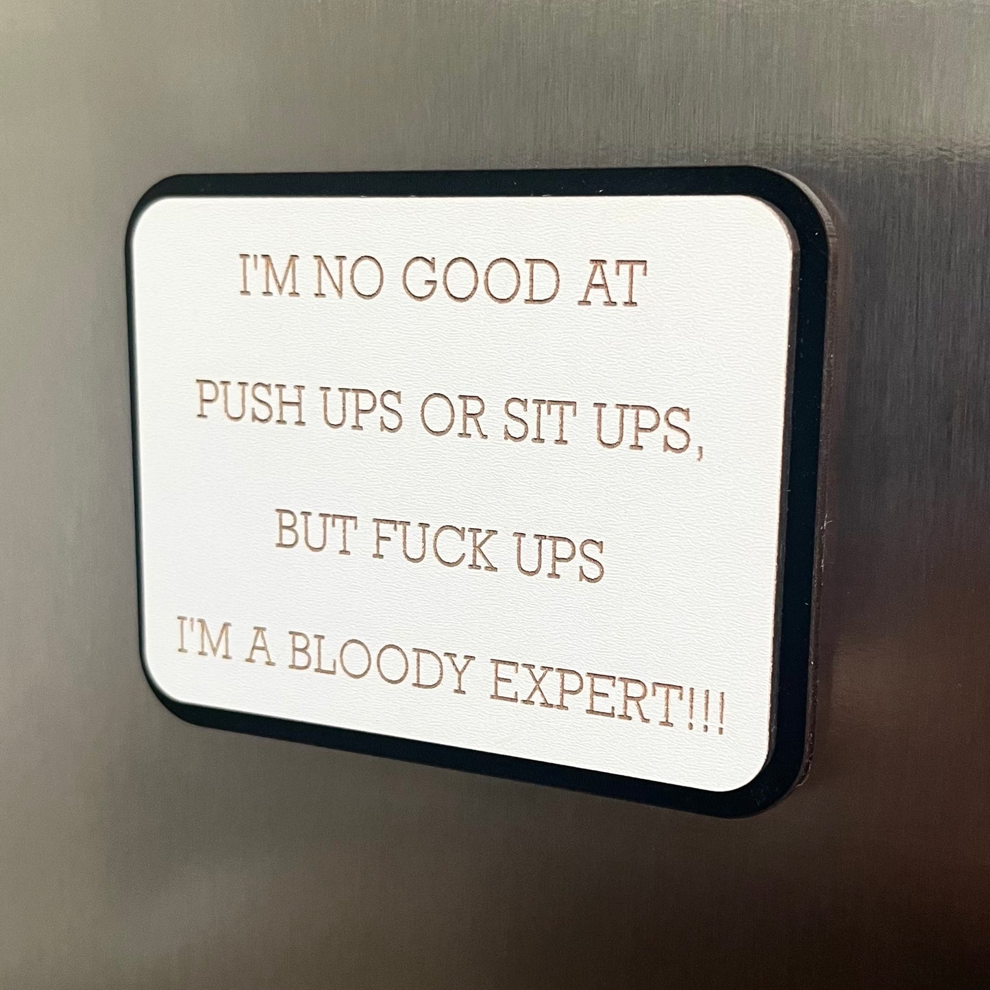 Funny Fridge Magnet, Bloody Expert, Wooden Engraved Magnet.