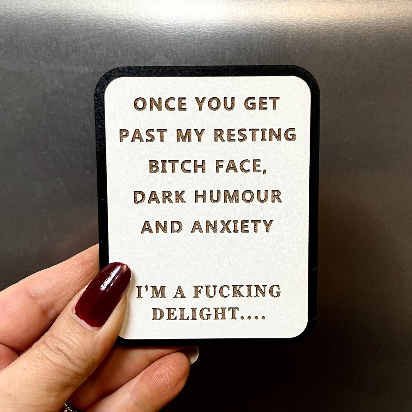 Funny Fridge Magnet: Wood Laser Engraved Quote, Once You Get Past My Resting Bitch Face, Funny, Naughty, Swear Quote