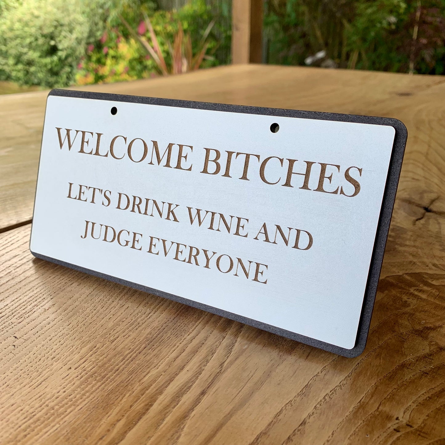 Funny Wooden Welcome Bitches Sign: Insulting Rude Quote Decor