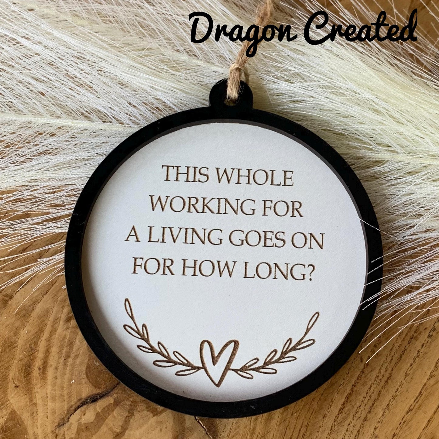Funny Office Sign: Working For A Living Plaque, CoWorker Gift