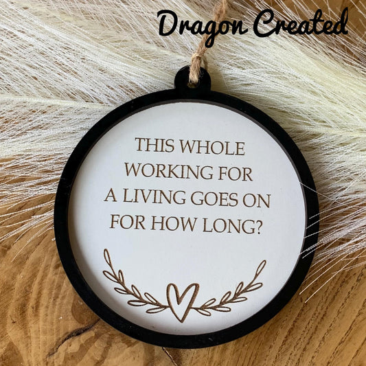 Funny Office Sign: Working For A Living Plaque, CoWorker Gift