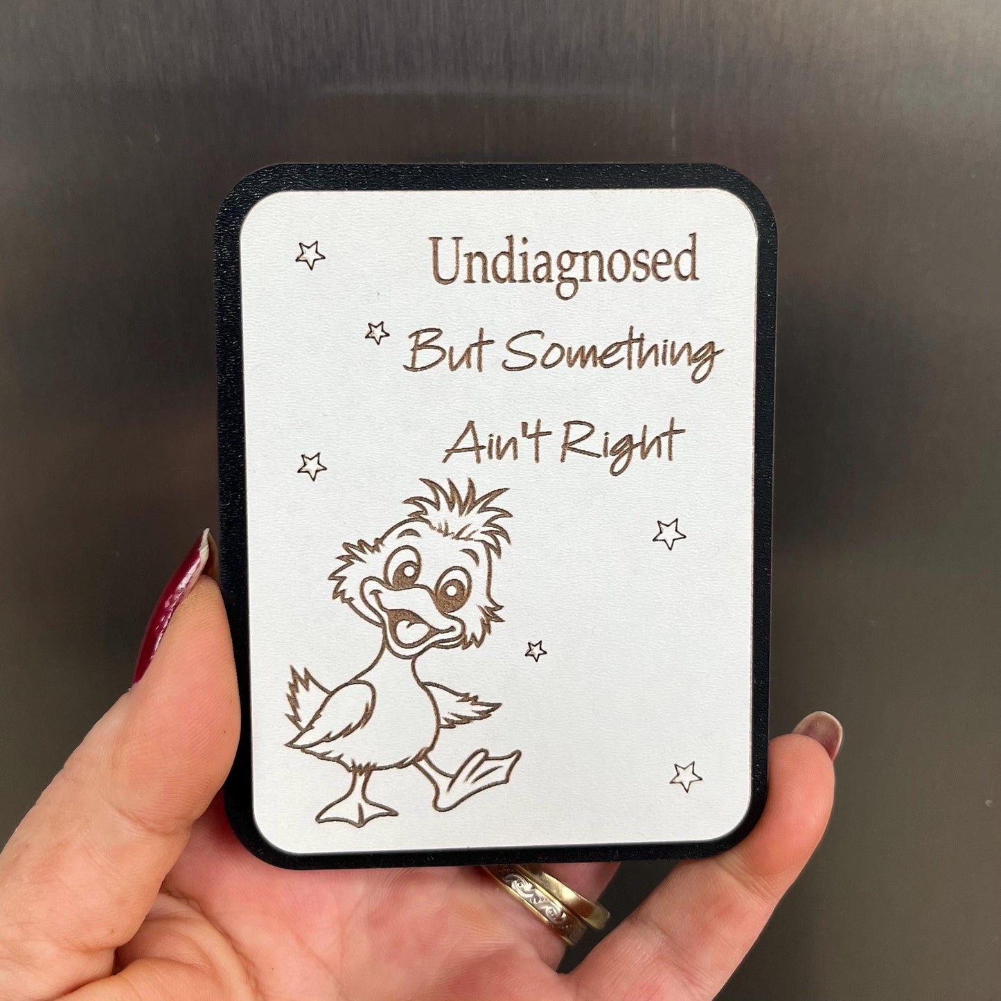 Funny Fridge Magnet: Wood Laser Engraved Quote, Funny Life Quote, Undiagnosed But Something Ain’t Right