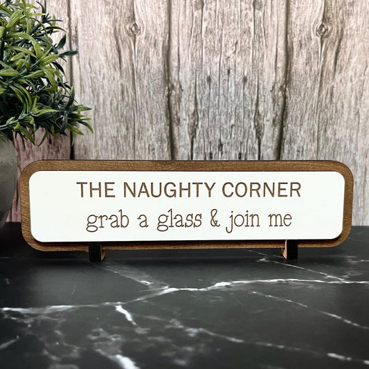 The Naughty Corner, Grab A Glass, Funny Bar Sign, Home Pub, Wooden Plaque